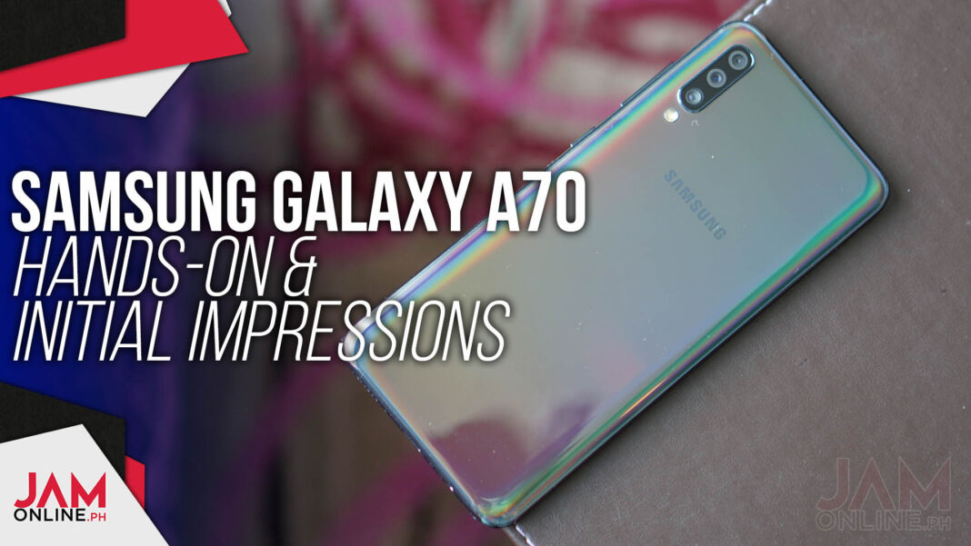 Galaxy A70 Initial Impressions